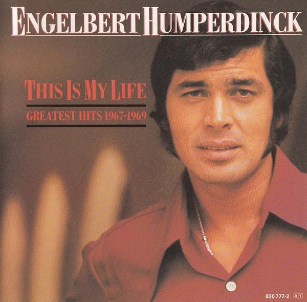 Engelbert Humperdinck - This Is My Life (Greatest Hits 1967-1969)