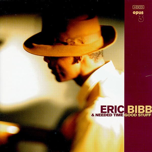 Eric Bibb, Needed Time - Good Stuff