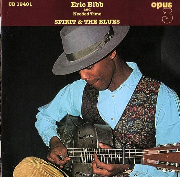 Eric Bibb, Needed Time - Spirit & The Blues