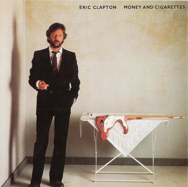 Eric Clapton - Money And Cigarettes