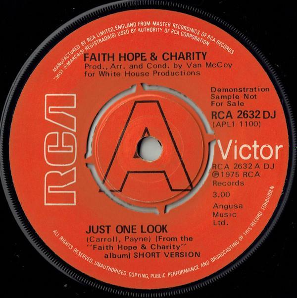 Faith, Hope & Charity - Just One Look
