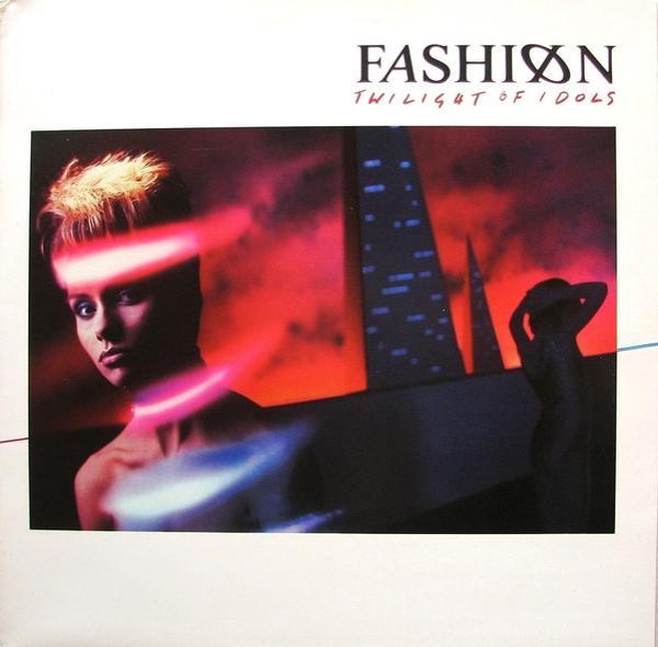Fashion - Twilight Of Idols