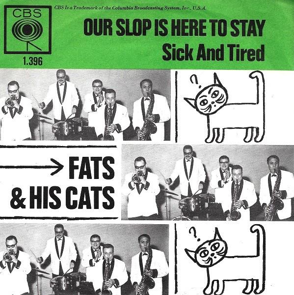 Fats And His Cats - Our Slop Is Here To Stay