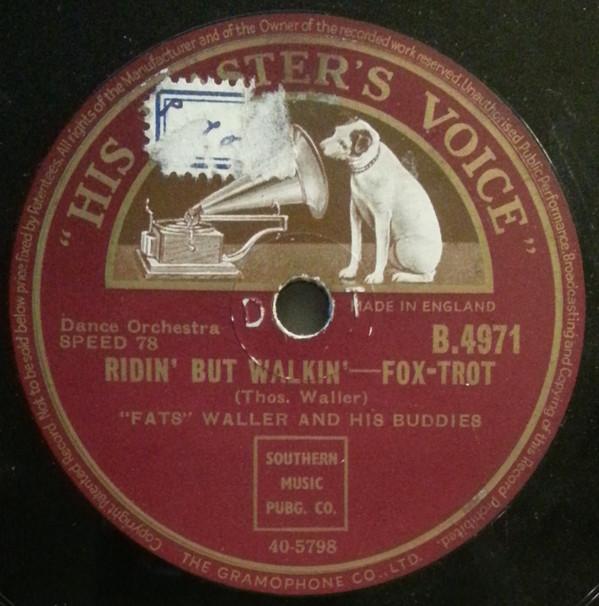 Fats Waller And His Buddies - Ridin' But Walkin' / Won't You Get Off It, Please