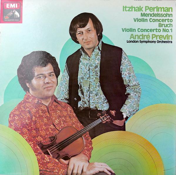 Felix Mendelssohn-Bartholdy, Max Bruch, Itzhak Perlman, André Previn, The London Symphony Orchestra - Violin Concerto / Violin Concerto No. 1