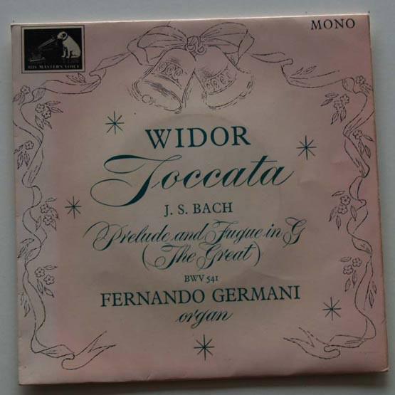 Fernando Germani, Charles-Marie Widor, Johann Sebastian Bach - Toccata & Prelude And Fugue In G ('The Great'), BWV541