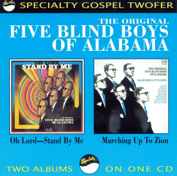 Five Blind Boys Of Alabama - Oh Lord - Stand By Me / Marching Up To Zion