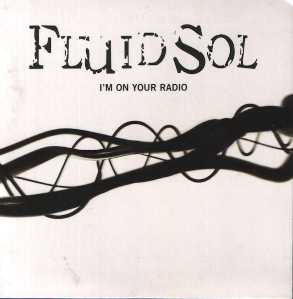Fluid Sol - I'm On Your Radio