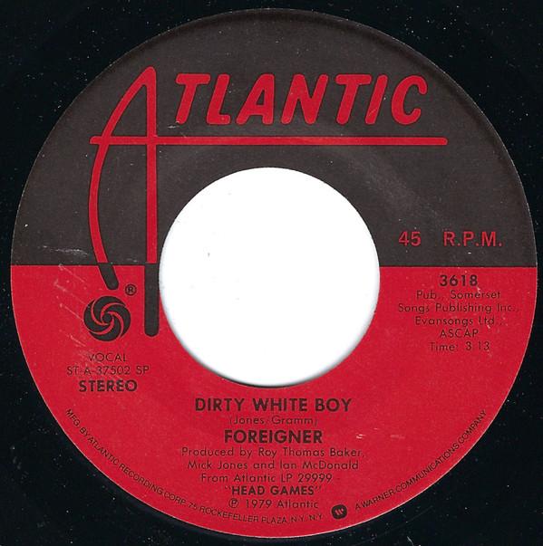 Foreigner - Dirty White Boy / Rev On The Red Line