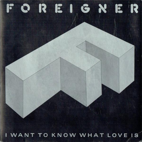 Foreigner - I Want To Know What Love Is