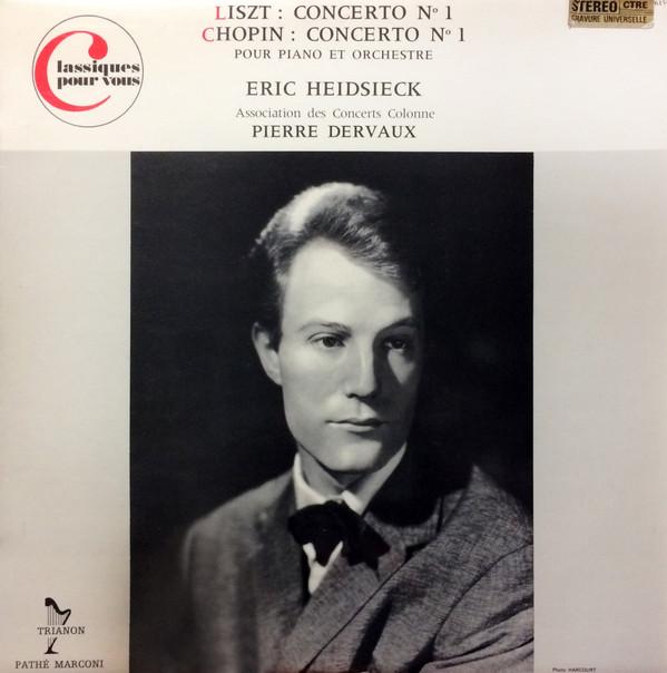 Frédéric Chopin, Franz Liszt, Pierre Dervaux (2), Eric Heidsieck, L'Orchestre De L'Association Des Concerts Colonne - Concerto Nº 1 Pour Piano Et Orchestre / Concerto Nº 1 Pour Piano Et Orchestre