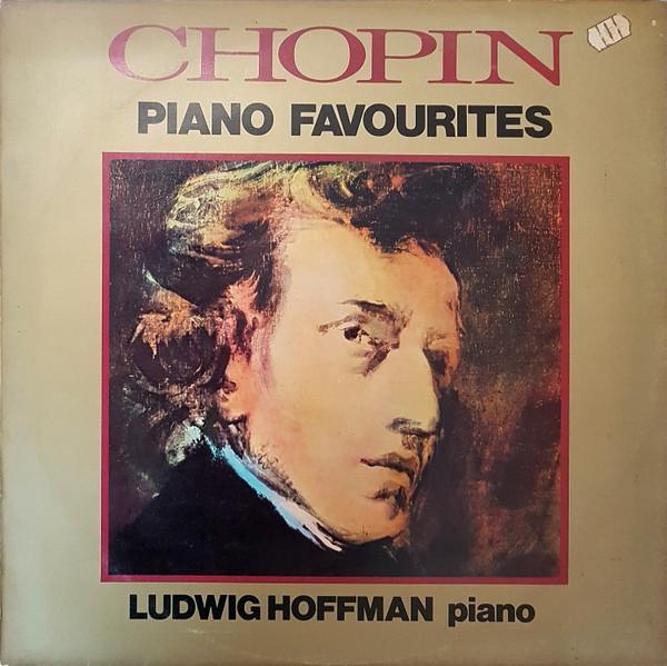 Frédéric Chopin, Ludwig Hoffmann - Piano Favourites