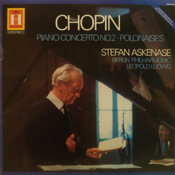 Frédéric Chopin, Stefan Askenase, Berliner Philharmoniker, Leopold Ludwig - Piano Concerto No.2 · Polonaises