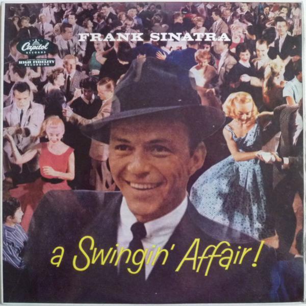 Frank Sinatra - A Swingin' Affair !