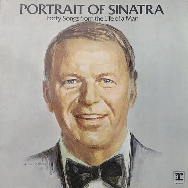 Frank Sinatra - Portrait Of Sinatra: Forty Songs From The Life Of A Man