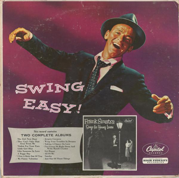 Frank Sinatra - Swing Easy! And Songs For Young Lovers