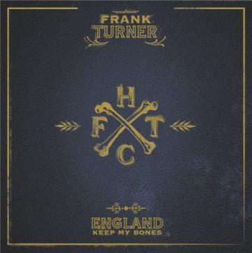 Frank Turner - England Keep My Bones
