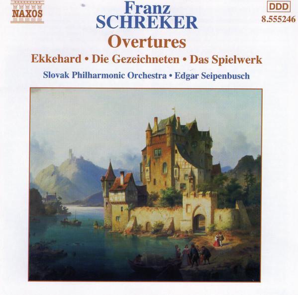 Franz Schreker, Slovak Philharmonic Orchestra, Edgar Seipenbusch - Concert And Operatic Overtures