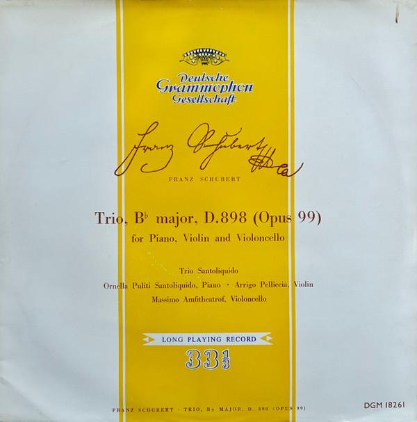 Franz Schubert, Trio Santoliquido, Ornella Pulitó Santoliquido, Arrigo Pelliccia, Massimo Amfitheatrof - Trio For Piano, Violin And Violincello In B Flat Major Op.99