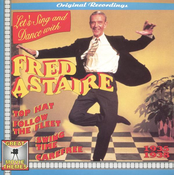 Fred Astaire - Let's Sing And Dance With Fred Astaire