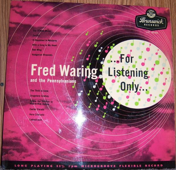 Fred Waring & The Pennsylvanians - ...For Listening Only...