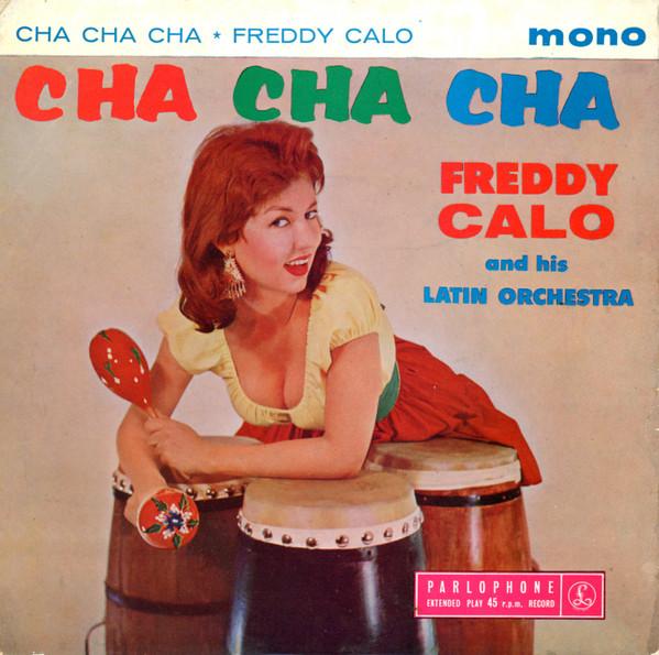 Freddy Calo And His Latin Orchestra - Cha Cha Cha