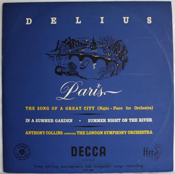 Frederick Delius, The London Symphony Orchestra, Anthony Collins (2) - Paris: The Song Of Great City/In A Summer Garden/Summer Night On The River