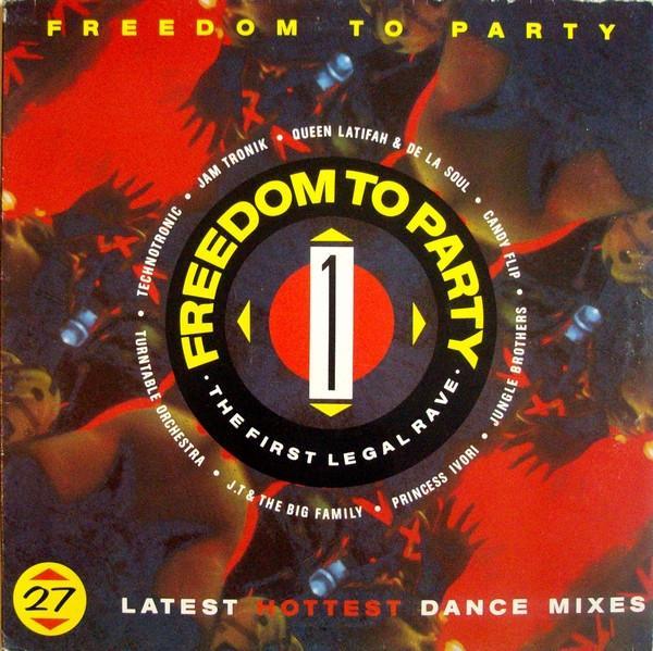  - Freedom To Party 1 - The First Legal Rave