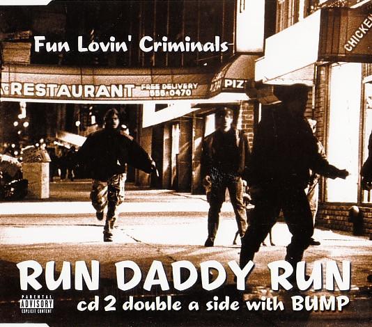 Fun Lovin' Criminals - Run Daddy Run / Bump