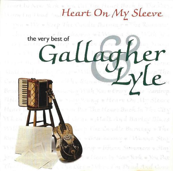 Gallagher & Lyle - Heart On My Sleeve: The Very Best Of Gallagher & Lyle
