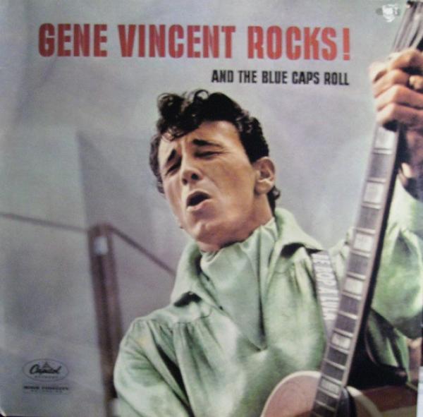 Gene Vincent - Gene Vincent Rocks! And The Blue Caps Roll