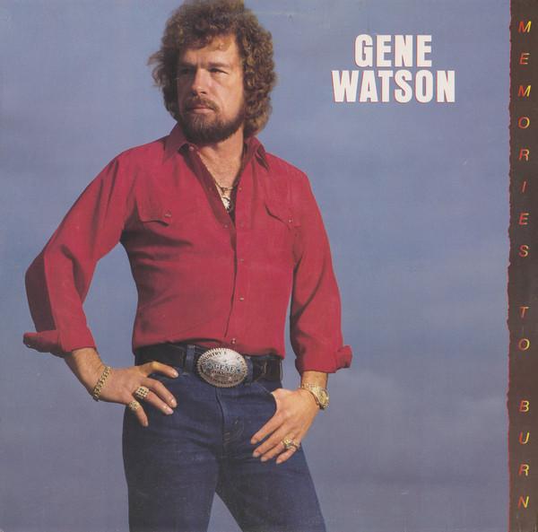 Gene Watson - Memories To Burn