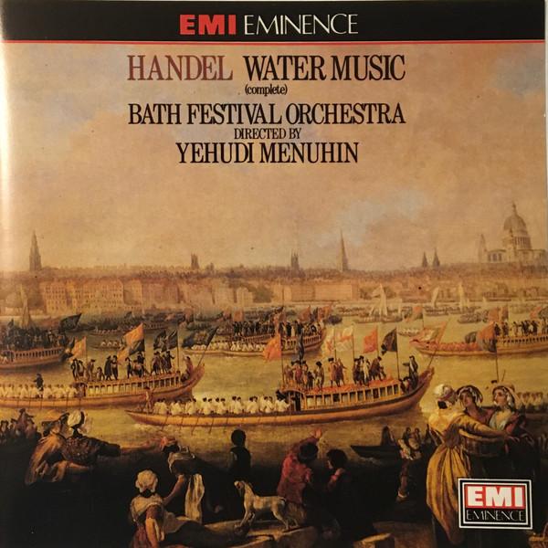 Georg Friedrich Händel, Bath Festival Orchestra, Yehudi Menuhin - Handel Water Music (Complete)