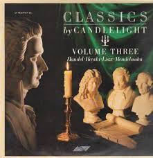 Georg Friedrich Händel - Classics By Candle Light Volume Three