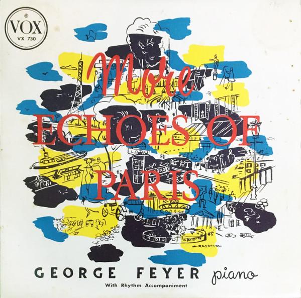 George Feyer - More Echoes Of Paris