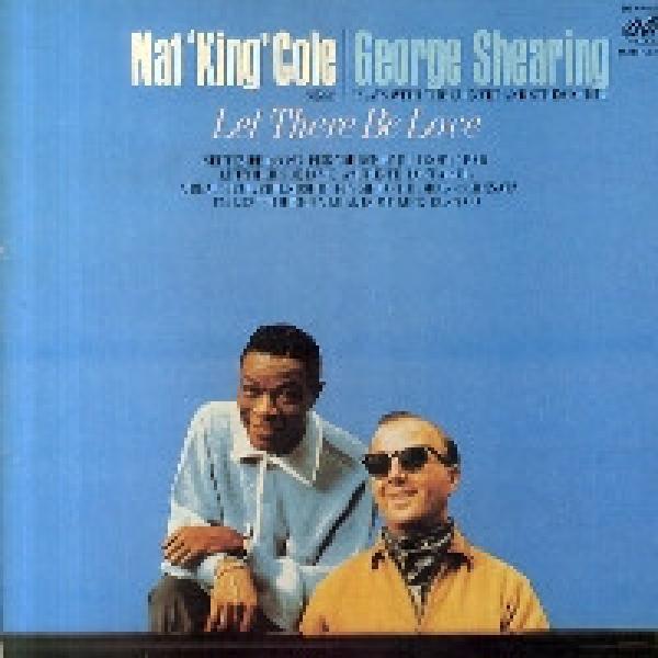 George Shearing, Nat King Cole - Nat King Cole Sings / George Shearing Plays Let There Be Love