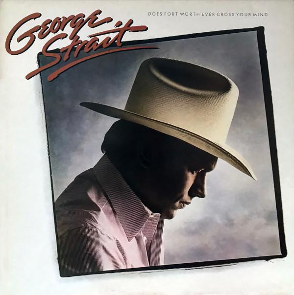 George Strait - Does Fort Worth Ever Cross Your Mind