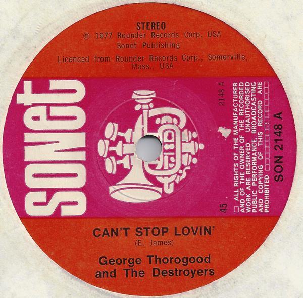 George Thorogood & The Destroyers - Can't Stop Lovin'