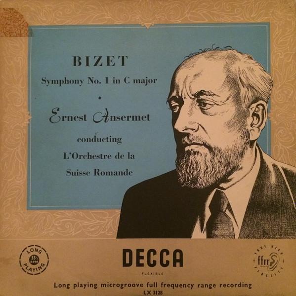 Georges Bizet, Ernest Ansermet, L'Orchestre De La Suisse Romande - Symphony No. 1 In C Major