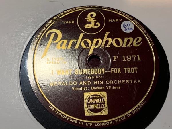 Geraldo And His Orchestra - I Want Somebody / I Had The Greatest Dream