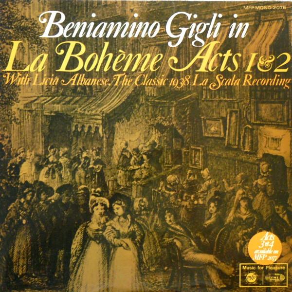 Giacomo Puccini, Beniamino Gigli, Licia Albanese, Orchestra Del Teatro Alla Scala, Coro Del Teatro Alla Scala, Umberto Berrettoni - La Bohème Acts 1 & 2 - The Classic 1938 La Scala Recording