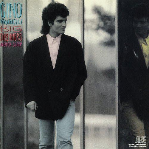 Gino Vannelli - Big Dreamers Never Sleep