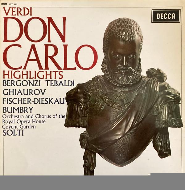 Giuseppe Verdi, Georg Solti, Orchestra Of The Royal Opera House, Covent Garden, Chorus Of The Royal Opera House, Covent Garden - Don Carlo Highlights