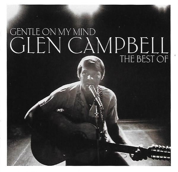 Glen Campbell - Gentle On My Mind: The Best Of Glen Campbell