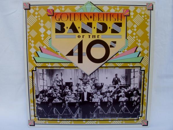  - Golden British Bands Of The 40's
