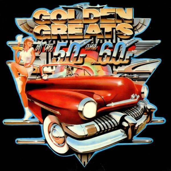  - Golden Greats Of The 50s And 60s