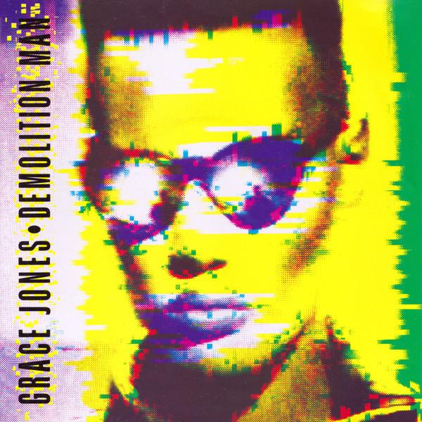Grace Jones - Demolition Man