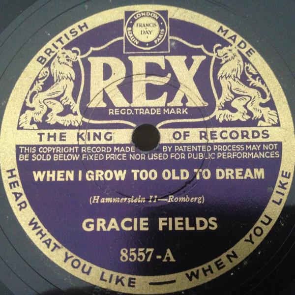 Gracie Fields - When I Grow Too Old To Dream / Turn 'Erbert's Face To The Wall, Mother