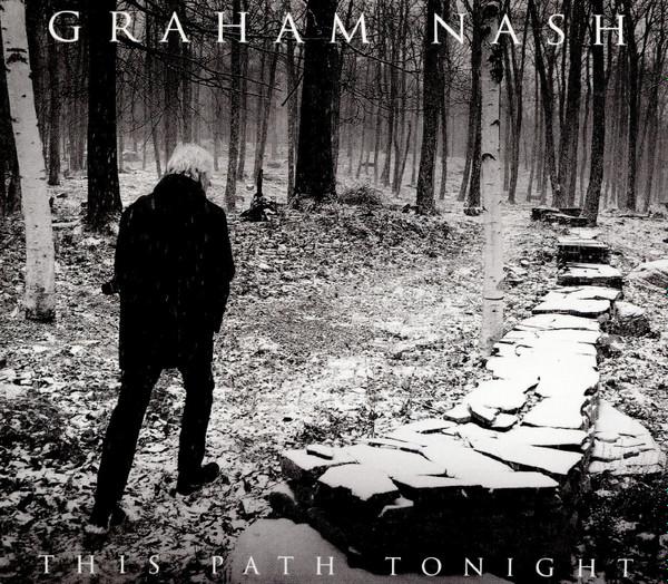 Graham Nash - This Path Tonight