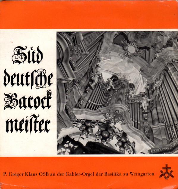 Gregor Klaus - Süddeutsche Barockmeister